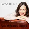 Irene Di Turi - Unsichtbares Tattoo - Single